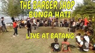 The Barber Shop ☠️Bunga Hati  ☠️ LIVE BATANG