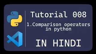 python for beginners in hindi 2020 | relational operator in python | tutorial #8