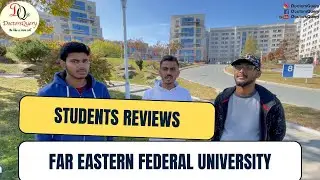 Far Eastern Federal University Students Reviews 2024 | FEFU | MBBS in Russia | Far Eastern