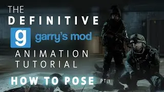 How to ACTUALLY ANIMATE in Garry's Mod - Ep. 1: How to Pose | Gmod Animation Tutorial (1/4)