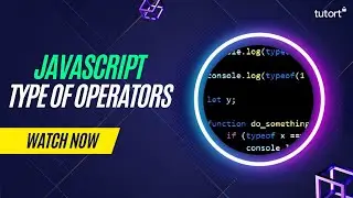 Types of Operators in JavaScript | Complete JavaScript Tutorial for Beginners | Tutort Academy