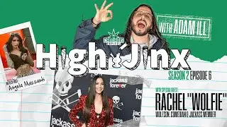 High Jinx S2E6 Feat. Rachel 