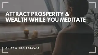Manifestation Meditation for Success, Abundance & Prosperity | Attract Wealth & Positivity