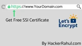 How To Get Free SSL Certificate For Lifetime Instantly! | HackerRahul.com