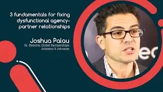3 fundamentals for fixing dysfunctional agency-partner relationships