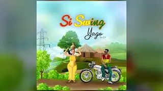 YAGO -  SI Swing Official Audio 2023