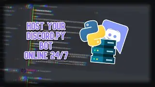 Making a Discord Bot In Python (Part 18: 24/7 Hosting)