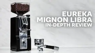 Eureka Mignon Libra : In-Depth Review