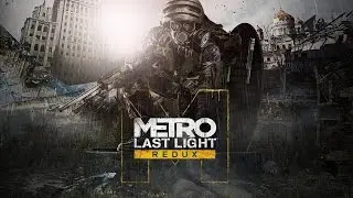 Прохождение Metro Last Light 2033:Redux:Часть 9:Болото+ Все заметки