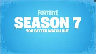 FORTNITE SEASON 7 YOU BETTER WATCH OUT