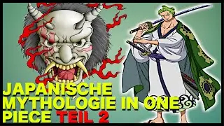 One Piece - Die japanische Mythologie in Wano Kuni (Teil 2)