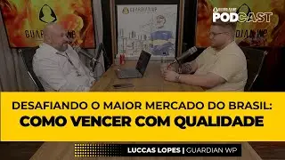 Desafiando o Maior Mercado do Brasil: Como Vencer com Qualidade | Luccas Lopes