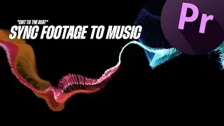 How to Edit to the Beat | Cut & Sync Footage to Music