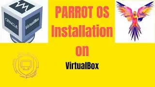 How install PARROT OS in VirtualBox on Windows 11