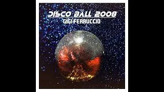 Disco Ball 2008 - Gigi Ferruccio