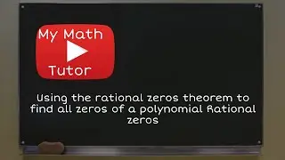 ALEKS | Using the rational zeros theorem to find all zeros of a polynomial: Rational zeros