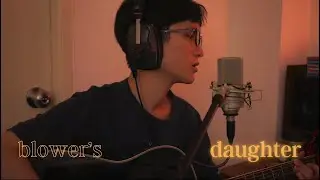 blower's daughter - damien rice (cover)
