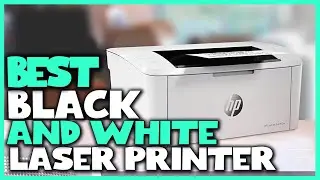 Best Black and White Laser Printer for Home Office Use in 2023 - Top 5 Review