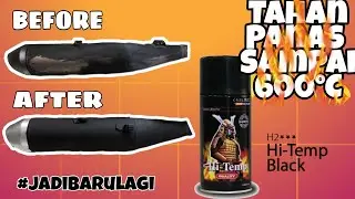 HI TEMP SAMURAIPAINT BIKIN KNALPOT JADI BARU LAGI