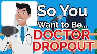 So You Want to Be a DOCTOR DROPOUT [Ep. 41]