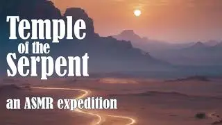 ASMR Temple of the Serpent [F4A] 2 HOUR Audio Roleplay