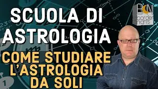COME STUDIARE L'ASTROLOGIA DA SOLI - SCUOLA di ASTROLOGIA con PAOLO FRANCESCHETTI