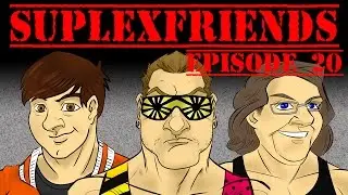 Suplexfriends Episode 20: 2016 Suplexies!