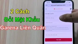 Cách đổi mật khẩu Garena Liên Quân - Đổi Mật Khẩu  Liên Quân Garena