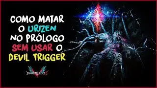 Como Matar o Urizen no Prólogo sem Devil Trigger TUTORIAL - Devil May Cry 5 (Final Secreto)