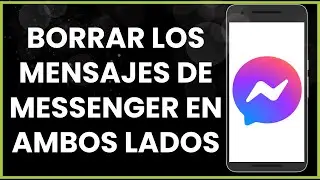 Cómo borrar los mensajes de Messenger en ambos lados !