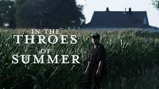 In the Throes of Summer