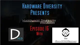 Hardware Diversity Discussion-Episode:16