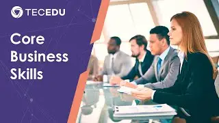 Boost Your Career: Core Business Skills to Excel