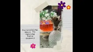 Refreshing Ways To Spring Into Summer