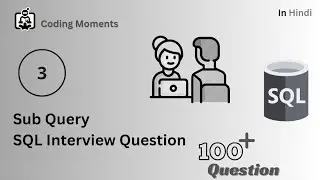 SQL Interview Question Based On Sub Query Part 3| Sub query in sql 