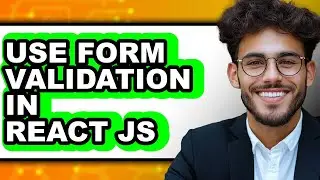 How to Use Form Validation in React JS - Easy Guide