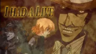 Hellsing. Ghost - I had a live(AMV) - Pip, Victoria feat. Tubalcaine