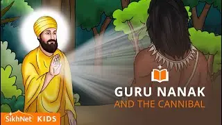 Guru Nanak and the Cannibal | Bhai Mardana and Bhai Bala