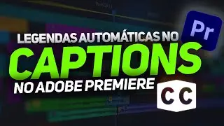 Como Criar Legendas Automáticas no Adobe Premiere Pro (Passo a Passo Completo 2024