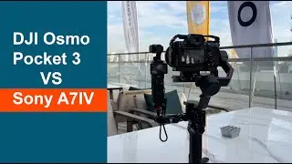 DJI Osmo Pocket 3 VS Sony A7IV