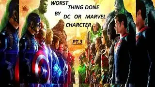 Worst Things Done By Dc And Marvel Characters In Comics  PT.4