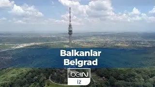 Balkanlar 2. Bölüm - Belgrad