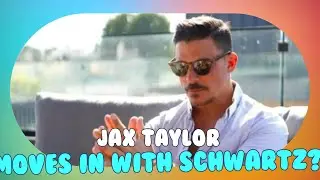 Jax Taylor Moves Out: Is He Living with Tom Schwartz Now?
