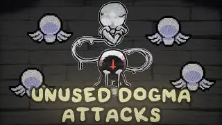 This Mod ADDS the Unused ATTACKS for Dogma in The Binding of Isaac Repentance!!