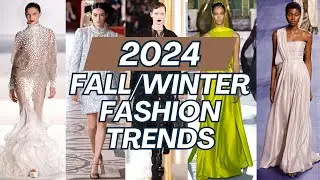 The Biggest FASHION TRENDS for Fall/Winter 2024 | 13 Fashion Shows, 25 WEARABLE Outfits