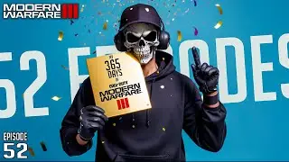 THE FINAL ONE (A FULL YEAR OF VIDEOS) | Modern Warfare 3 EP.52