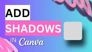 How to Add Drop Shadow in Canva