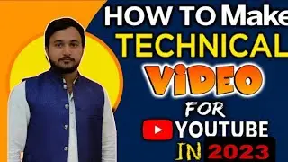 How to make Tech videos!! Technical video's kaise Banaye!! Tech channel grow kaise kare #tech