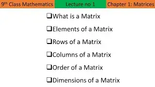 matrix, elements, rows & columns, and order (dimension) of a matrix