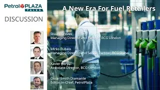 PetrolPlaza Talks: A New Era For Fuel Retailers